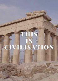 This Is Civilisation (2007) | Full Documentary