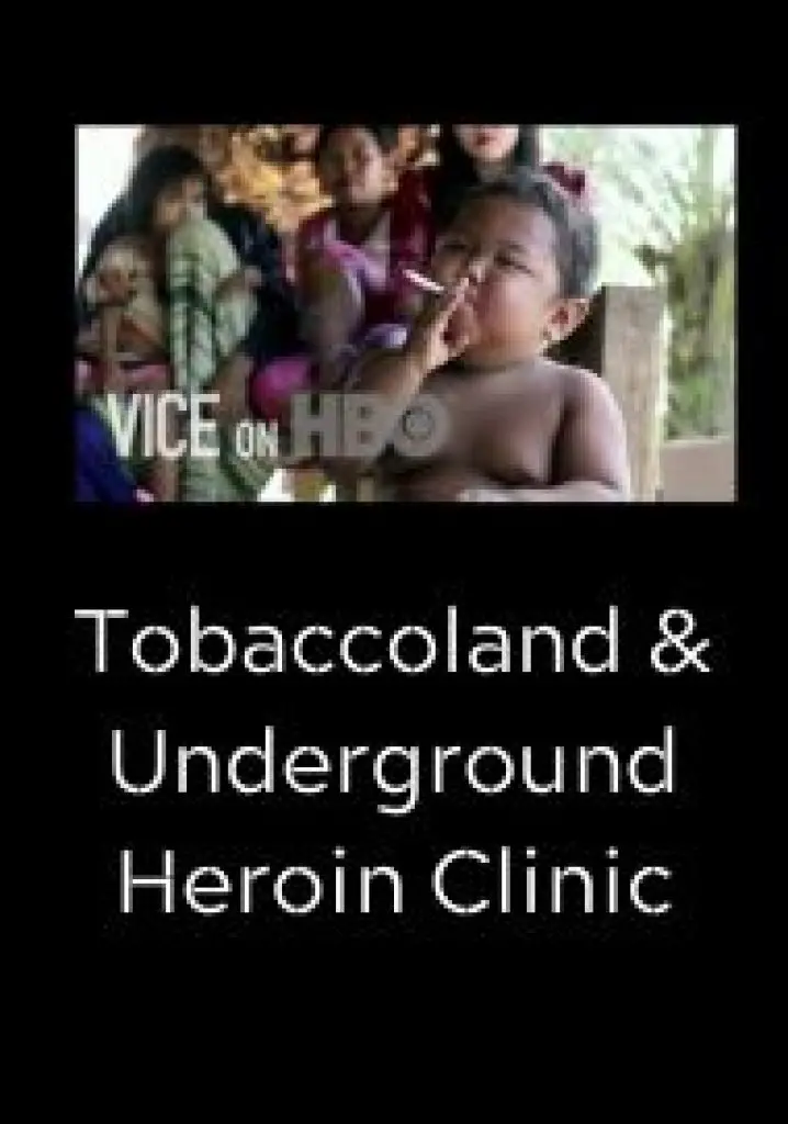 Tobaccoland & Underground Heroin Clinic (2013) | Full Documentary