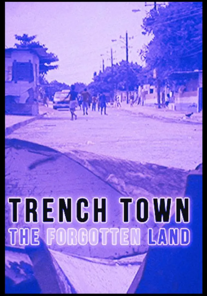 Trench Town: The Forgotten Land (2007) | Full Documentary