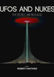 UFOs and Nukes: The Secret Link Revealed (2017) | Full Documentary