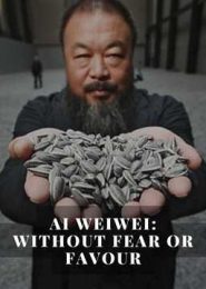 Ai Weiwei: Without Fear or Favour (2010) | Full Documentary