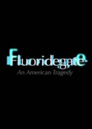 Fluoridegate (2013) | Full Documentary