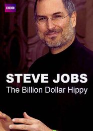 Steve Jobs: Billion Dollar Hippy (2011) | Full Documentary