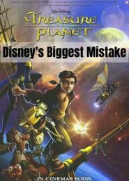 Treasure Planet: Disney’s Biggest Mistake (2017) | Full Documentary