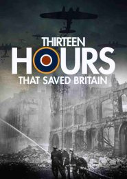 13 Hours that Saved Britain (2010) | Full Documentary