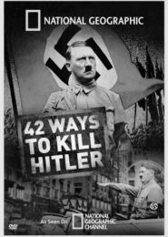 42 Ways To Kill Hitler (2008) | Full Documentary