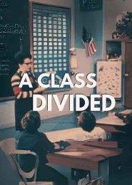 A Class Divided (1985) | Full Documentary