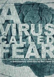 A Virus Called Fear (2012) | Full Documentary