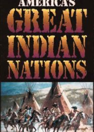 America’s Great Indian Nations (1994) | Full Documentary