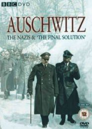 Auschwitz: The Nazi Final Solution (2005) | Full Documentary