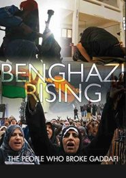 Benghazi Rising (2011) | Full Documentary