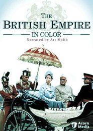 British Empire in Colour (2002) | Full Documentary