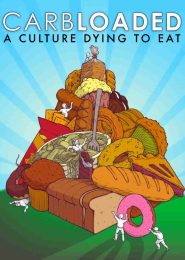 Carb-Loaded: A Culture Dying to Eat (2014) | Full Documentary