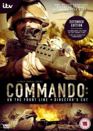 Commando: On the Front Line (2007) | Full Documentary