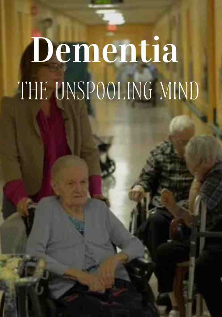 Dementia: The Unspooling Mind (2014) | Full Documentary