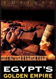 Egypt’s Golden Empire (2001) | Full Documentary