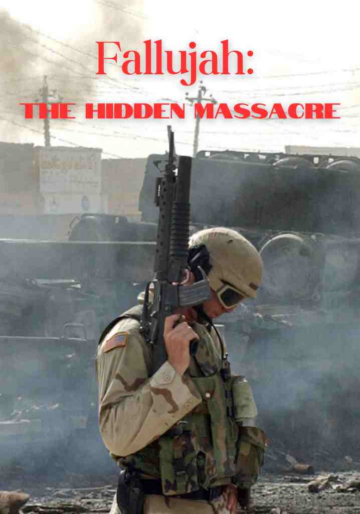 Fallujah: The Hidden Massacre (2005) | Full Documentary