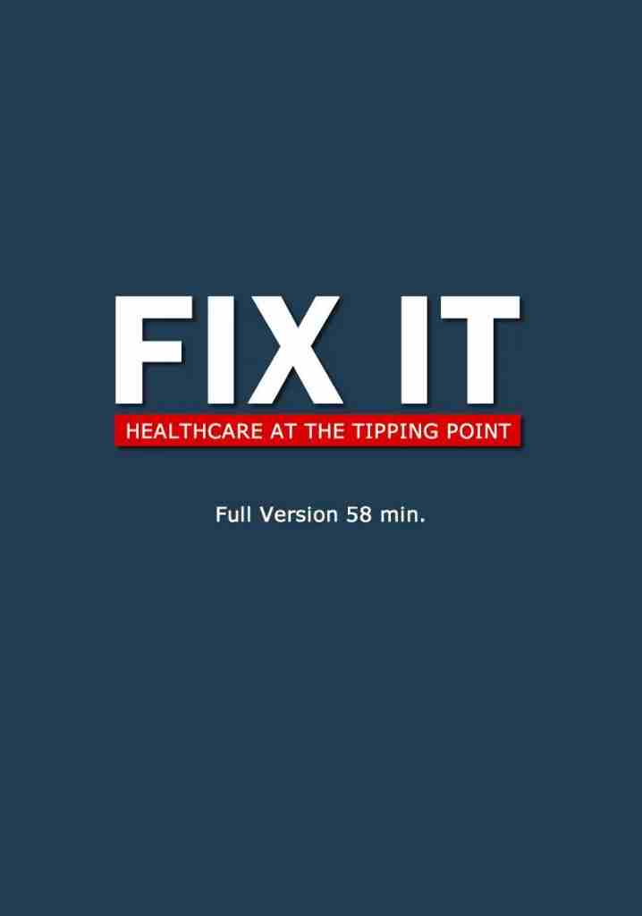 Fix It: Healthcare at the Tipping Point (2016) | Full Documentary