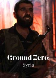 Ground Zero: Syria (2012) | Full Documentary