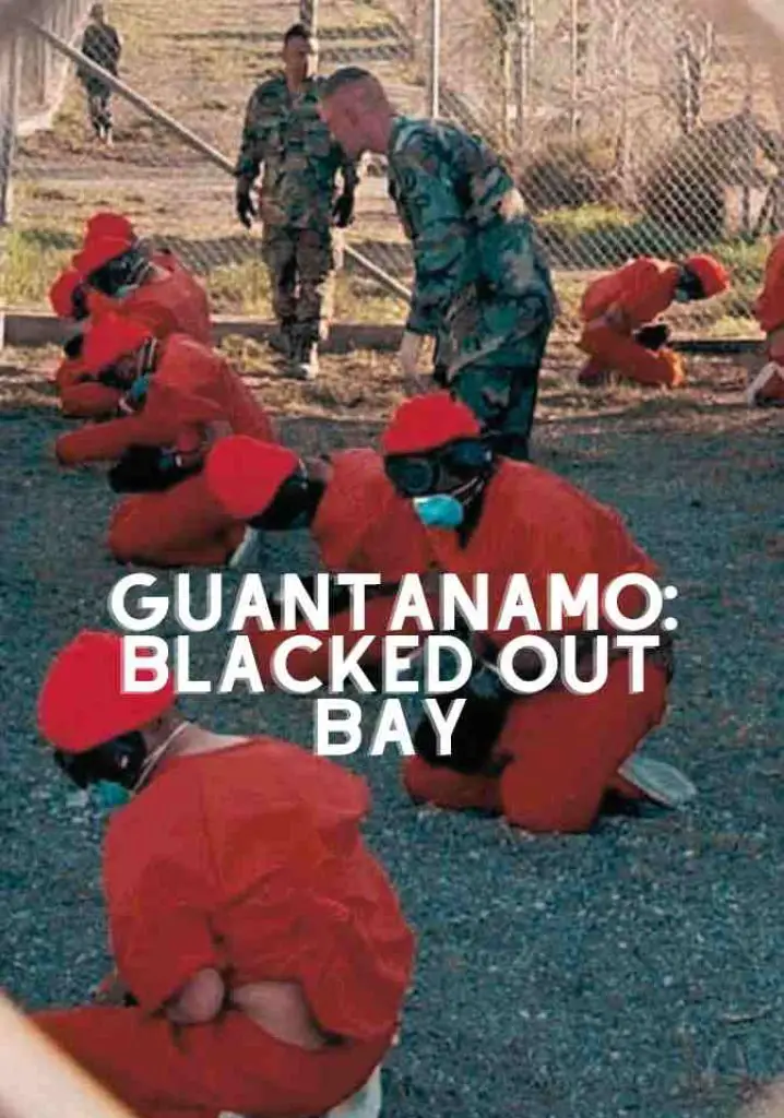 Guantanamo: Blacked Out Bay (2014) | Full Documentary