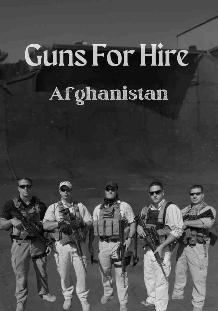 Guns For Hire – Afghanistan (2005) | Full Documentary