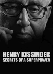 Henry Kissinger – Secrets of a Superpower (2023) | Full Documentary