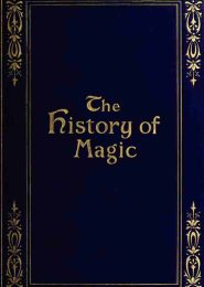 History of Magic (2008) | Full Documentary