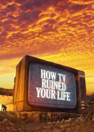 How TV Ruined Your Life (2011) | Full Documentary