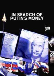 In Search of Putin’s Money (2012) | Full Documentary