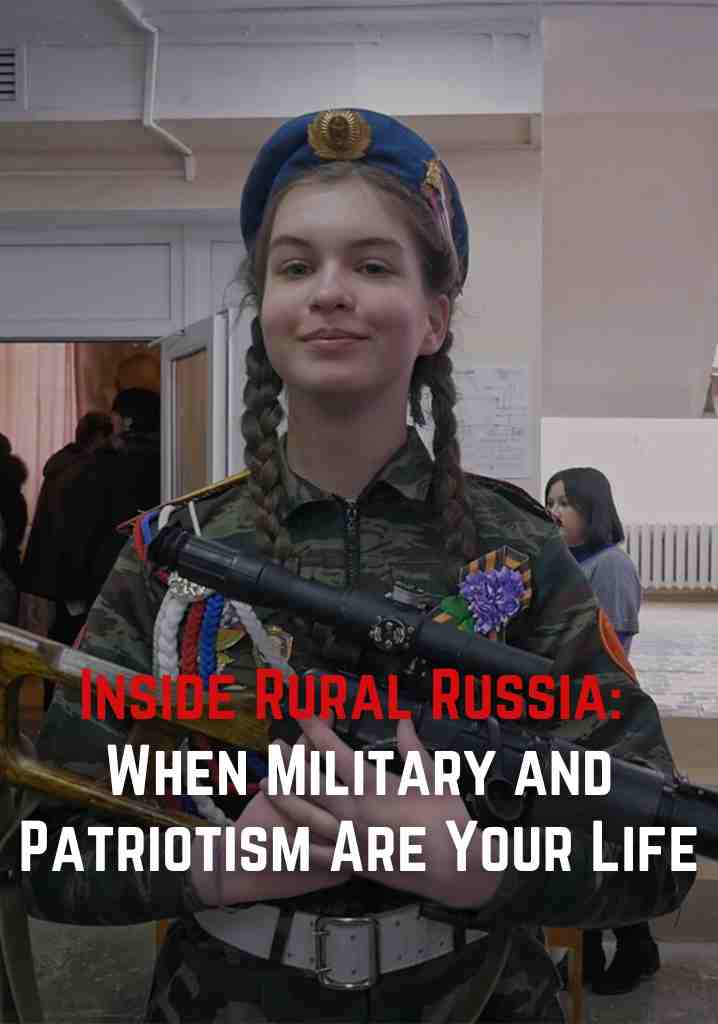 Inside Rural Russia: When Military and Patriotism Are Your Life (2023) | Full Documentary