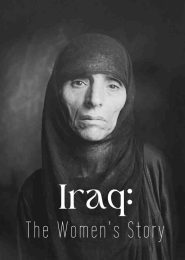 Iraq: The Women’s Story (2006) | Full Documentary