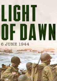 June 6, 1944: The Light of Dawn (2014) | Full Documentary