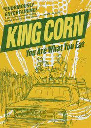 King Corn: You Are What You Eat (2007) | Full Documentary