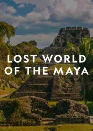 Lost World of the Maya (2019) | Full Documentary