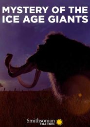 Mystery of the Ice Age Giants (2013) | Full Documentary