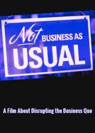 Not Business As Usual (2014) | Full Documentary