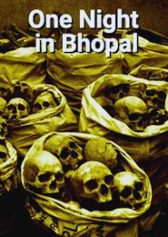 One Night in Bhopal (2004) | Full Documentary