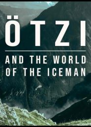 Ötzi and the World of the Iceman (2022) | Full Documentary