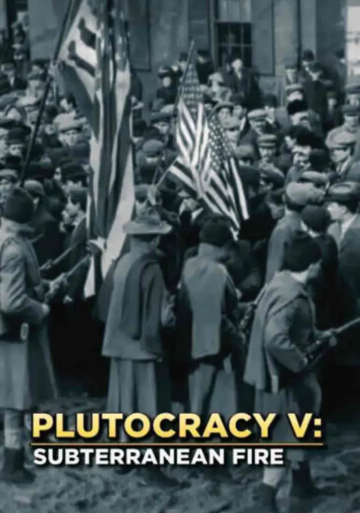 Plutocracy V: Subterranean Fire (2019) | Full Documentary