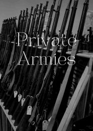 Private Armies (2007) | Full Documentary