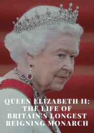 Queen Elizabeth II: The Life Of Britain’s Longest Reigning Monarch (2023) | Full Documentary