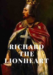 Richard the Lionheart (2021) | Full Documentary