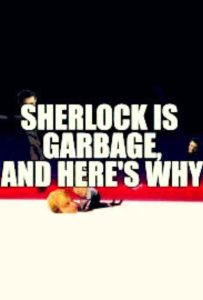 Featured image for Sherlock Is Garbage, and Here's Why