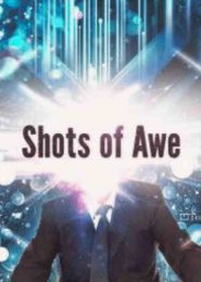 Shots of Awe (2014) | Full Documentary