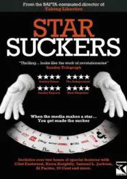 Starsuckers (2009) | Full Documentary