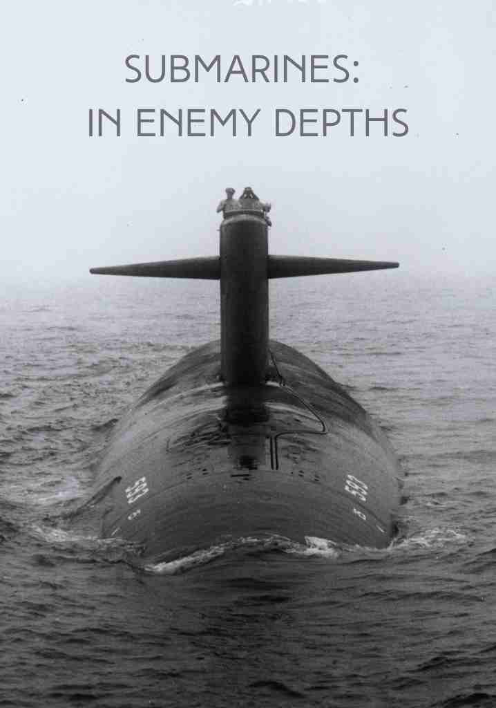 Submarines: In Enemy Depths (2005) | Full Documentary