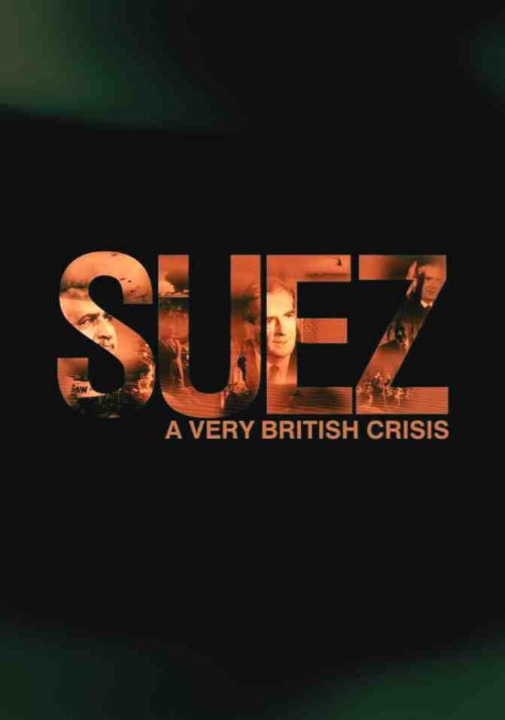 Suez: A Very British Crisis (2006) | Full Documentary