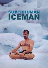 Superhuman: Iceman (2015) | Full Documentary