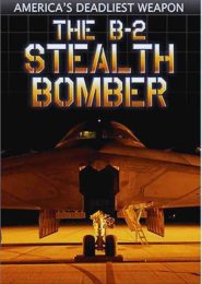 The B-2 Stealth Bomber: America’s Deadliest Weapon (2005) | Full Documentary