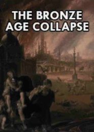 The Bronze Age Collapse (2019) | Full Documentary